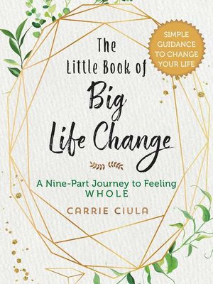 cover image of The Little Book of Big Life Change: a Nine-Part Journey to Feeling Whole